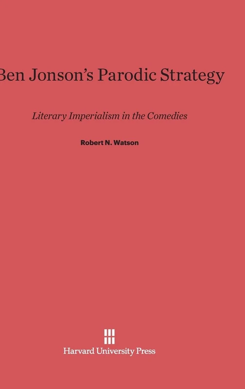 Ben Jonson’s Parodic Strategy: Literary Imperialism in the Comedies - Image 1