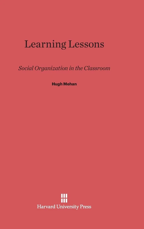 Learning Lessons: Social Organization in the Classroom