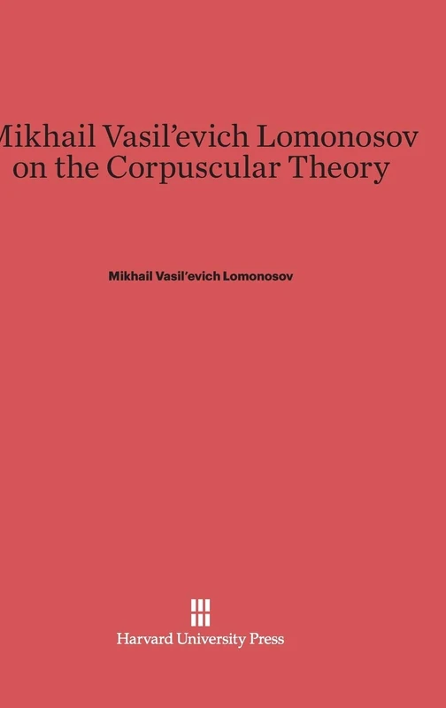 Mikhail Vasil'evich Lomonosov on the Corpuscular Theory - Image 1