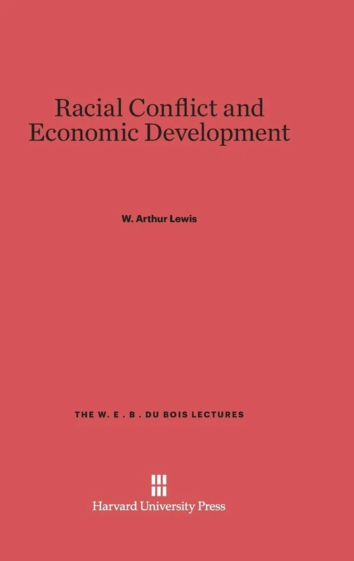 Racial Conflict and Economic Development: 1 (W. E. B. Du Bois Lectures) - Image 1