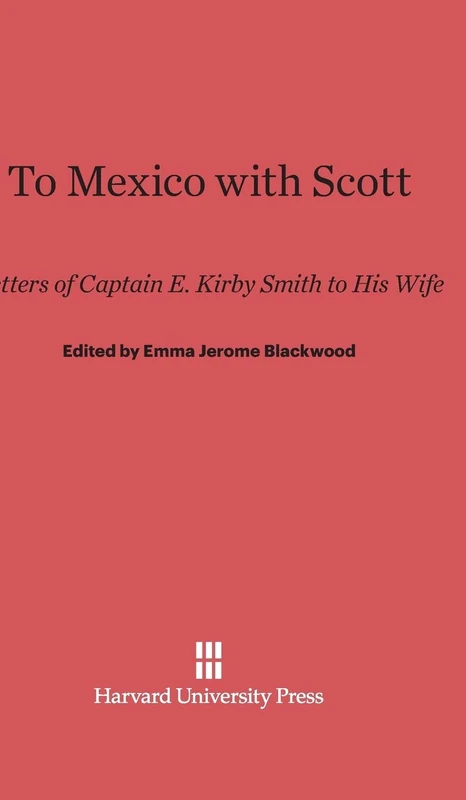 To Mexico with Scott: Letters of Captain E. Kirby Smith to His Wife - Image 1