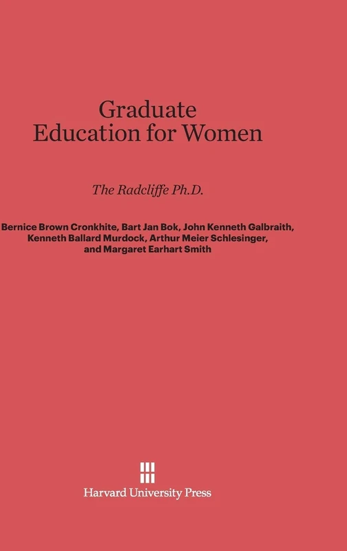 Graduate Education for Women: The Radcliffe Ph.D.