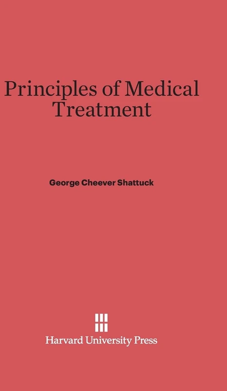 Principles of Medical Treatment: Sixth Edition, Revised and Enlarged