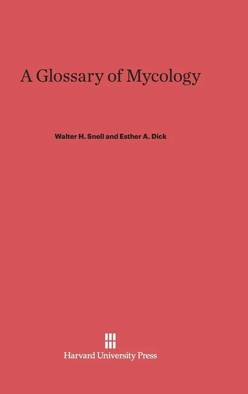 A Glossary of Mycology: Revised Edition