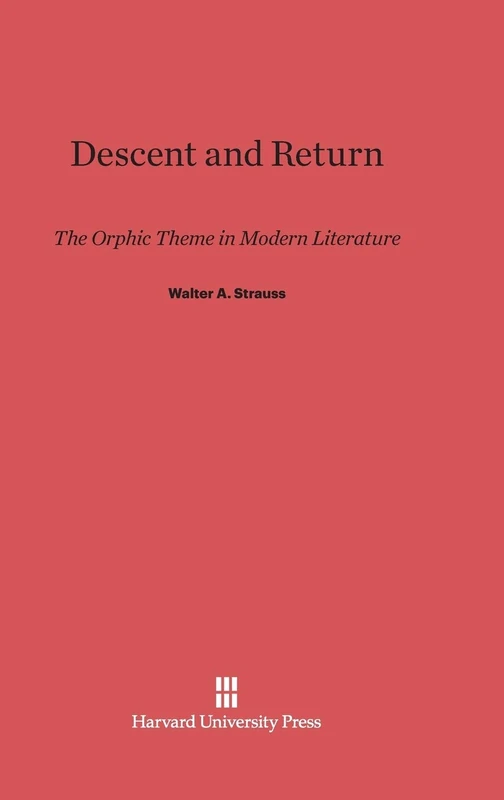 Descent and Return: The Orphic Theme in Modern Literature