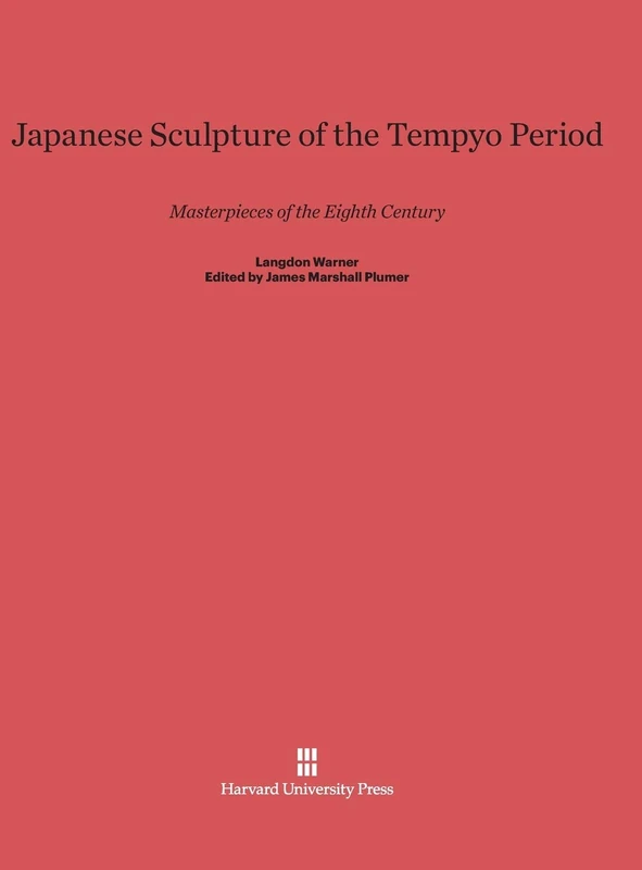 Japanese Sculpture of the Tempyo Period: Masterpieces of the Eighth Century, One-Volume Edition
