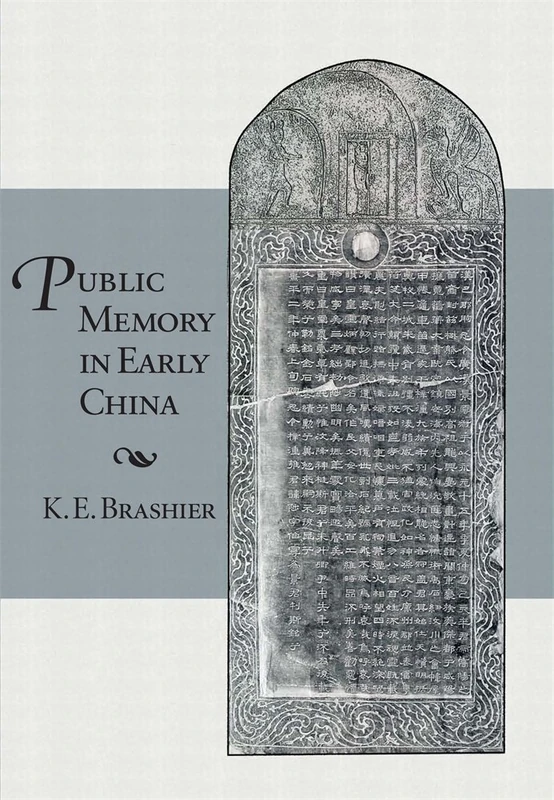 Public Memory in Early China (Harvard-Yenching Institute Monograph)