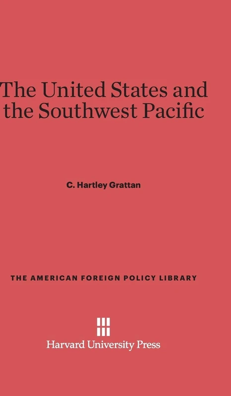 The United States and the Southwest Pacific: 6 (American Foreign Policy Library) - Image 1