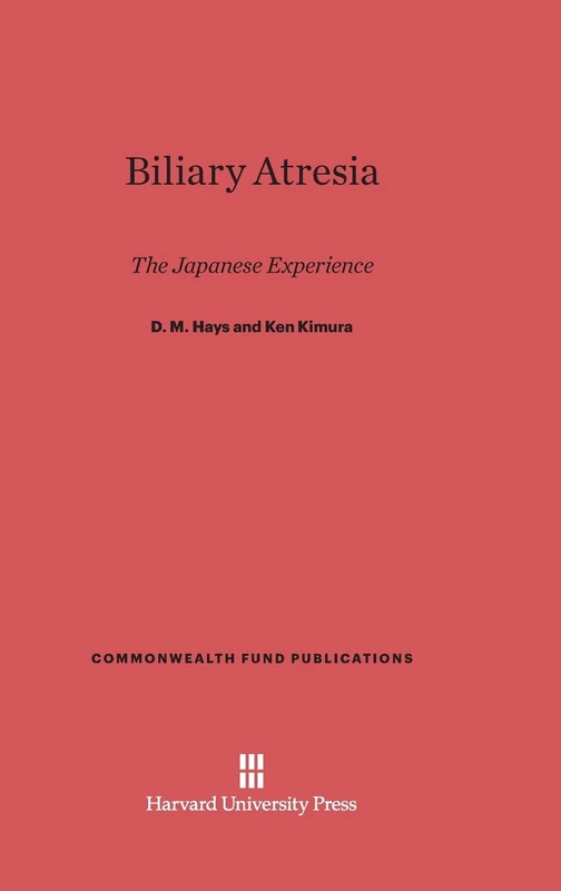 Biliary Atresia: The Japanese Experience: 11 (Commonwealth Fund Publications)