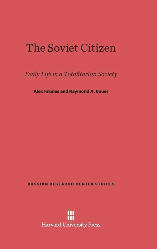 The Soviet Citizen: Daily Life in a Totalitarian Society: 35 (Russian Research Center Studies)