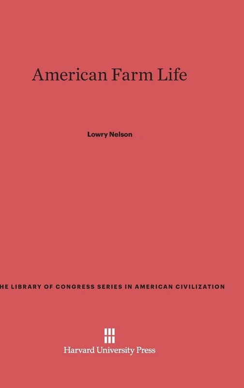 American Farm Life: 11 (Library of Congress American Civilization)