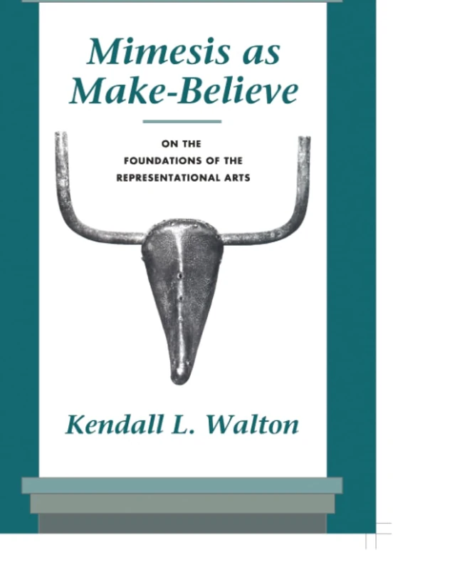 Mimesis as Make-Believe: On the Foundations of the Representational Arts