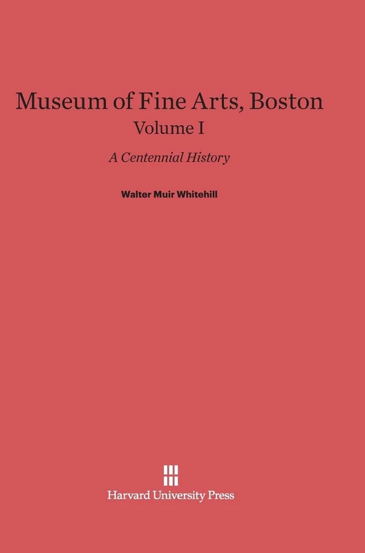Museum of Fine Arts, Boston: A Centennial History, Volume I - Image 1