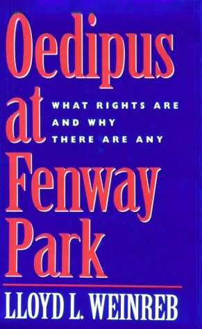 Oedipus at Fenway Park: What Rights are and Why There are Any