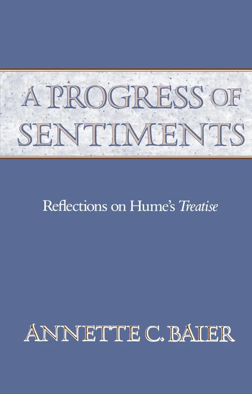 A Progress of Sentiments: Reflections on Hume's Treatise