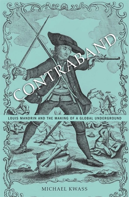 Contraband: Louis Mandrin - Harvard University Press Book