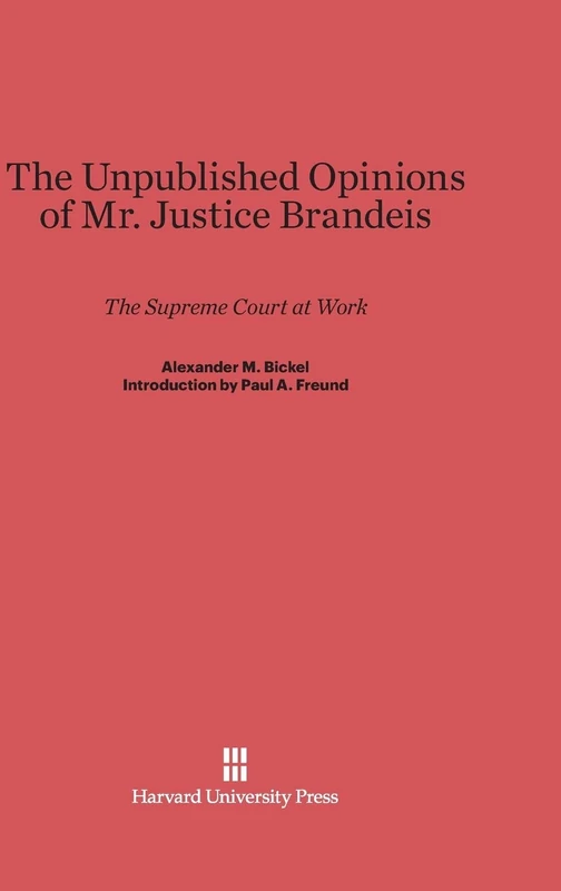 The Unpublished Opinions of Mr. Justice Brandeis: The Supreme Court at Work - Image 1