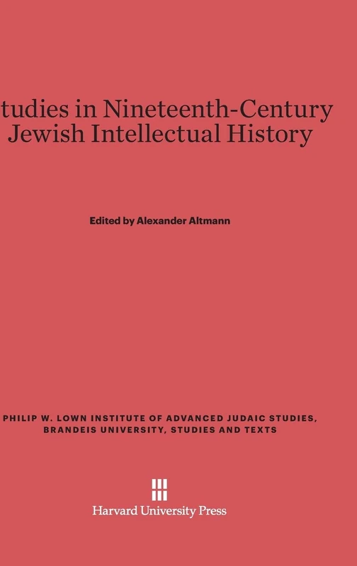 Studies in Nineteenth-Century Jewish Intellectual History: 2 (Philip W. Lown Institute of Advanced Judaic Studies, Brandei)