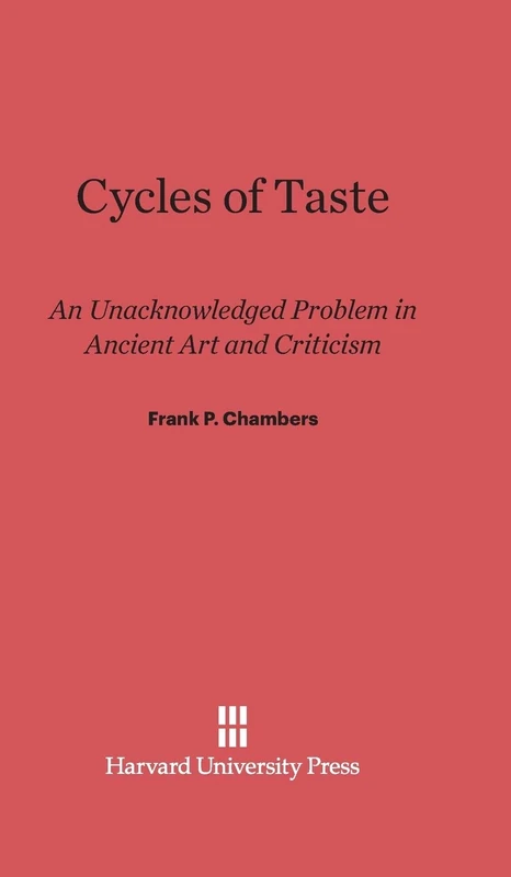 Cycles of Taste: An Unacknowledged Problem in Ancient Art and Criticism - Image 1