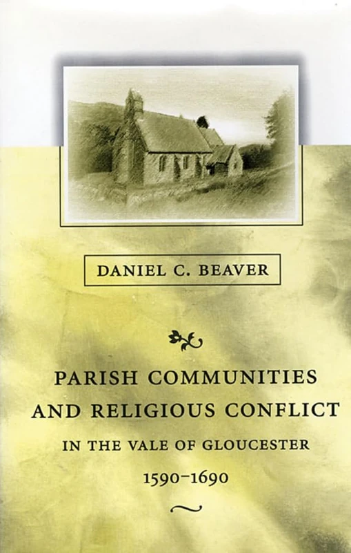 Parish Communities and Religious Conflict in the Vale of Gloucester, 1590-1690 (Harvard Historical Studies): 129