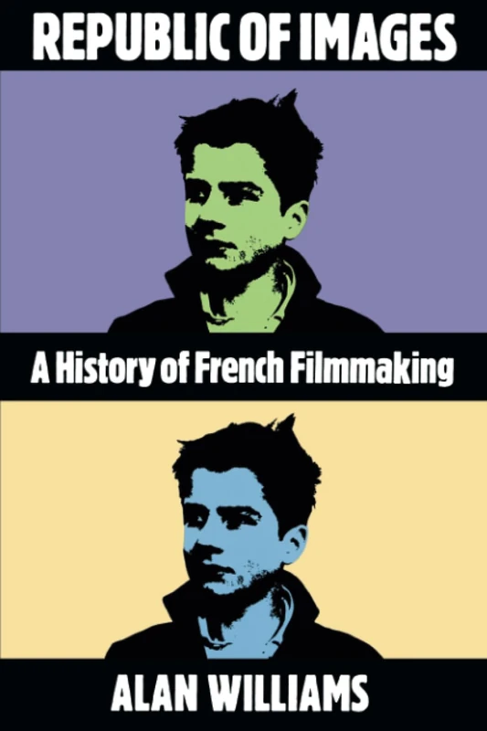 Republic of Images: A History of French Filmmaking (Oxford Medical Publications)