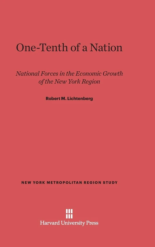 One-Tenth of a Nation: National Forces in the Economic Growth of the New York Region: 6 (New York Metropolitan Region Study, 6) - Image 1