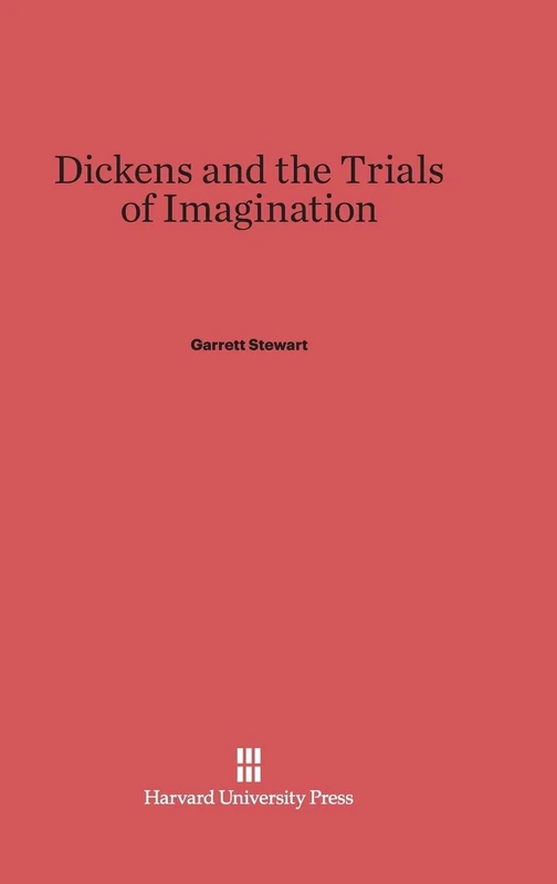 Dickens and the Trials of Imagination