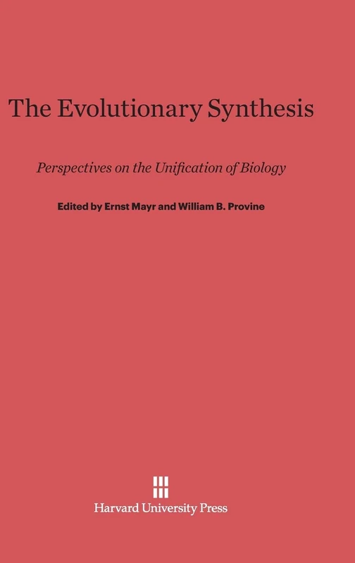 The Evolutionary Synthesis: Perspectives on the Unification of Biology
