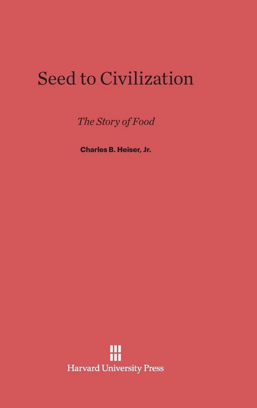 Seed to Civilization: The Story of Food