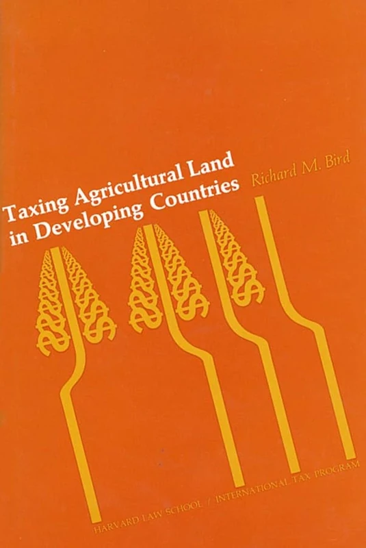 Taxing Agricultural Land in Developing Countries (Harvard Law School International Tax Pro): 4 - Image 1