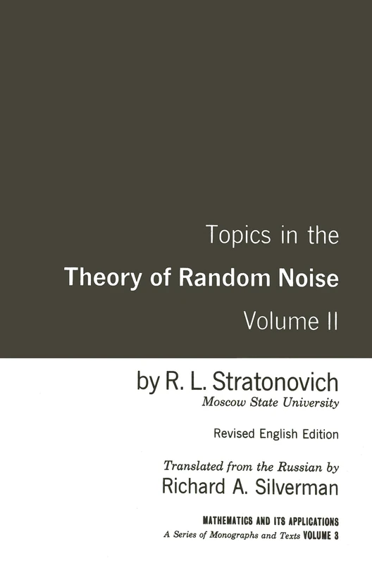 Topics In the Theory of Random Noise, Volume 2 (Mathematics and Its Applications, 3)