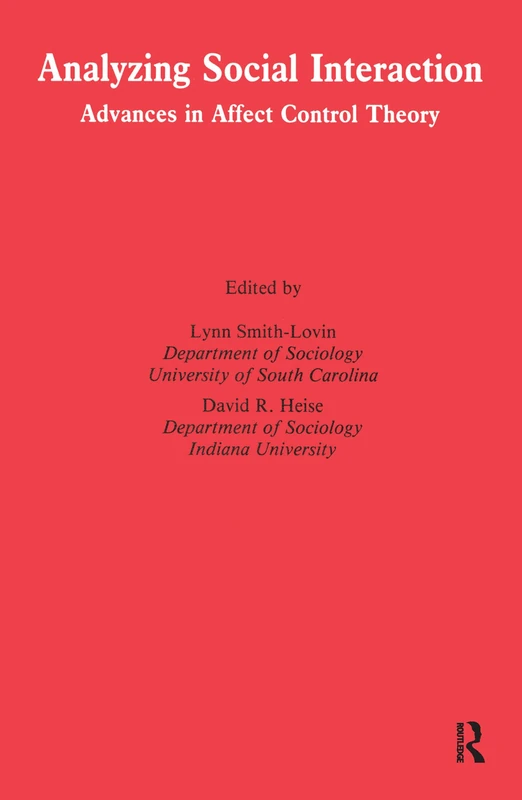 Analyzing Social Interaction: Advances in Affect Control Theory