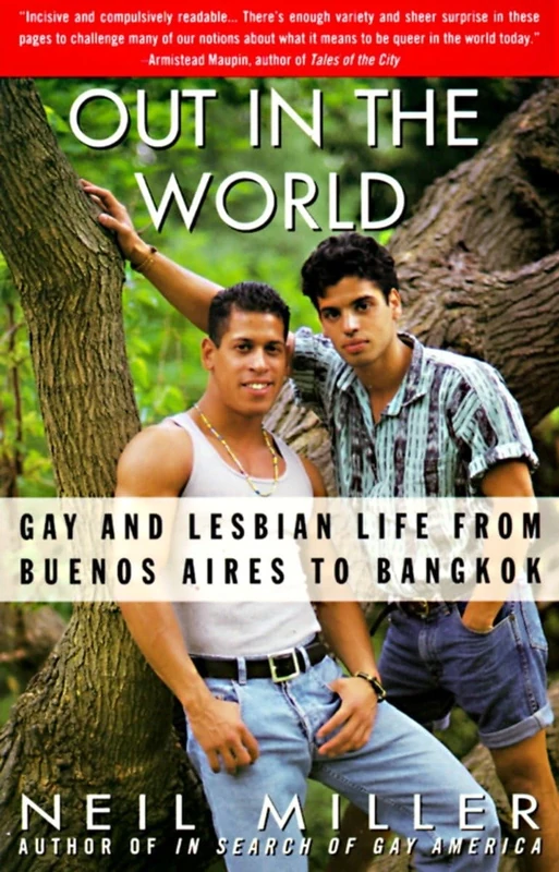 Out in the World: Gay and Lesbian Life from Buenos Aires to Bangkok: 0000 (Vintage Departures)