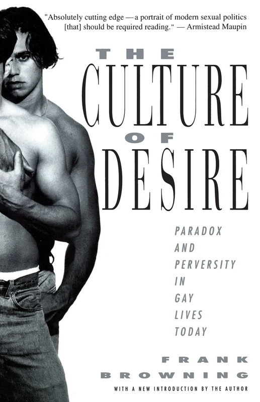 The Culture of Desire: Paradox and Perversity in Gay Lives Today