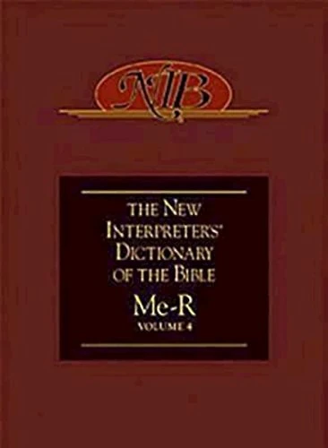 The New Interpreter's Dictionary of the Bible: Me-R v. 4 (New Interpreter's Bible)