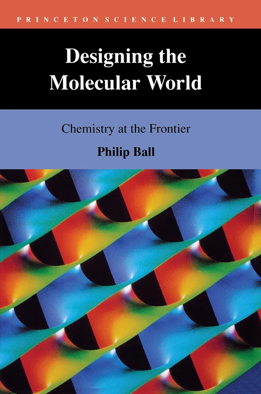 Designing the Molecular World – Chemistry At the Frontier (Princeton Science Library) - Image 1