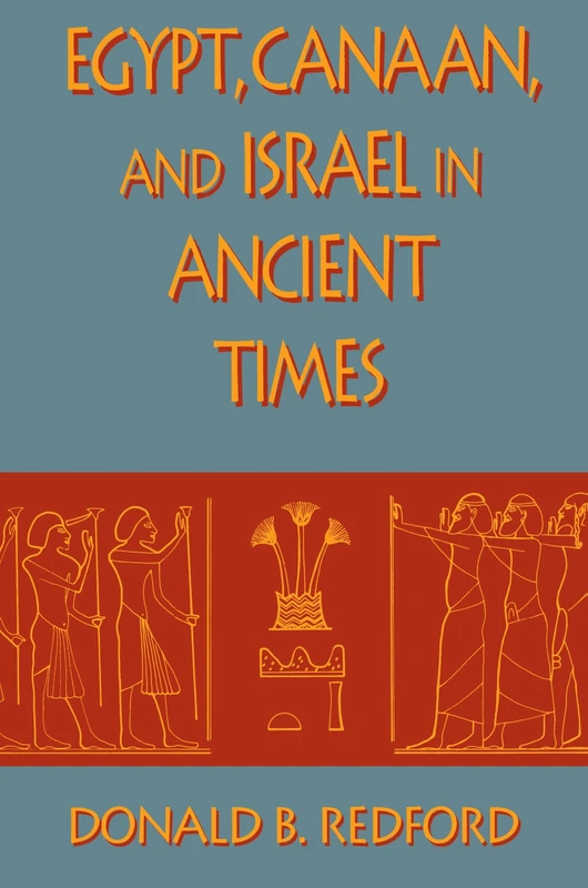 Egypt, Canaan, and Israel in Ancient Times - Princeton Press - Image 1
