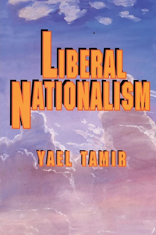 Liberal Nationalism (Studies in Moral, Political, and Legal Philosophy): 47