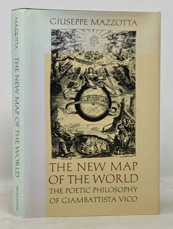 The New Map of The World – The Poetic Philosophy of Giambattista Vico (Princeton Legacy Library)