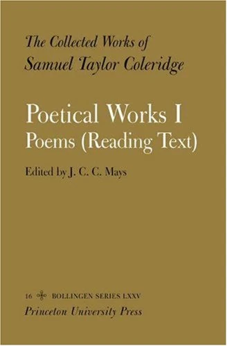 The Collected Works of Samuel Taylor Coleridge, Volume 16: Poetical Works: Part 1. Poems (Reading Text) (One of Two-volume set): Poetical Works v. 16 (Collected Works of Samuel Taylor Coleridge)