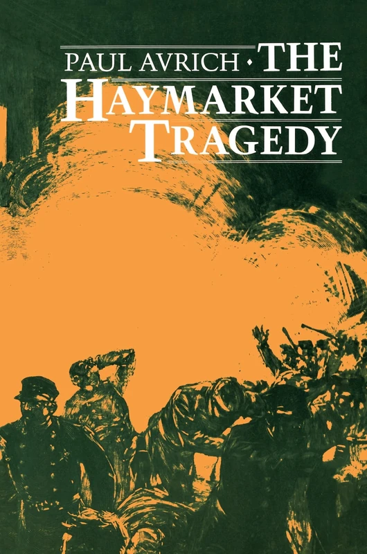 The Haymarket Tragedy: Essays in Cultural History - Image 1