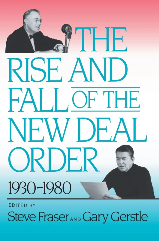 The Rise and Fall of the New Deal Order, 1930-1980 - Image 1