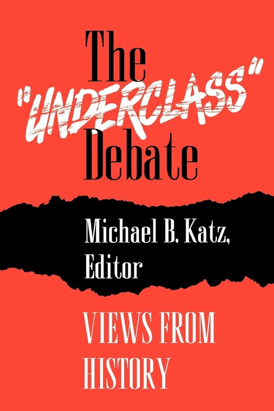 The"Underclass" Debate: Views from History