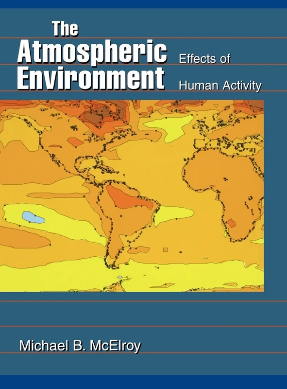 The Atmospheric Environment – Effects of Human Activity