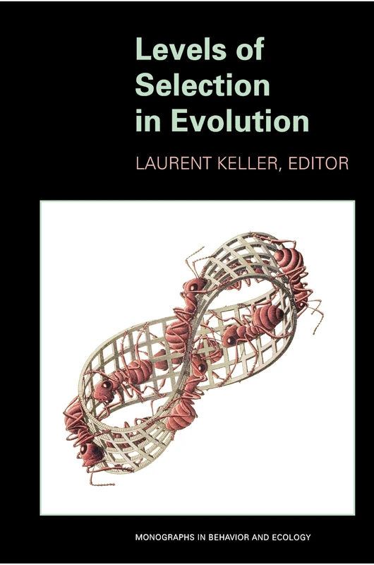 Levels of Selection in Evolution: 21 (Monographs in Behavior and Ecology)