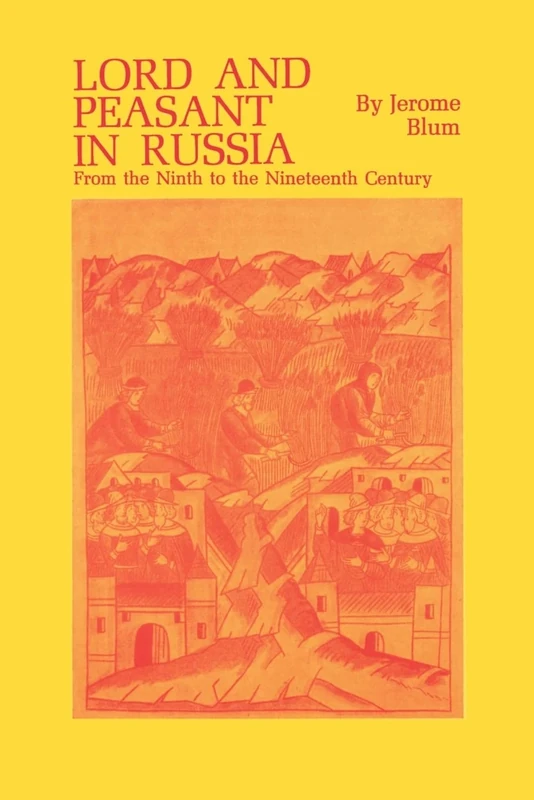 Lord and Peasant in Russia – From the 9th to the 19th Century