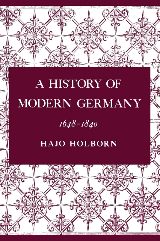 A History of Modern Germany, Volume 2 – 1648–1840