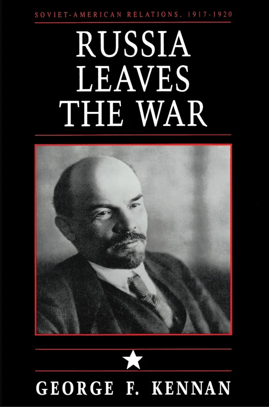 Russia Leaves the War: 01 (Soviet-American Relations, 1917-1920)