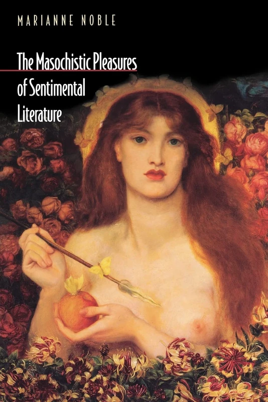 The Masochistic Pleasures of Sentimental Literature - Image 1