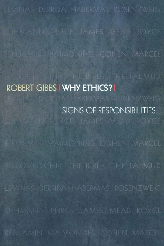 Why Ethics? Signs of Responsibilities